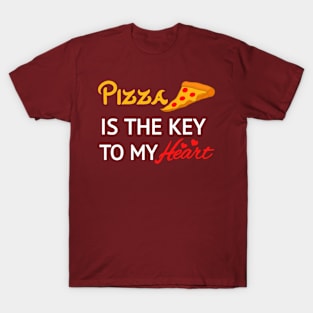 Pizza is the key to my heart T-Shirt